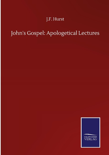 Johns Gospel: Apologetical Lectures