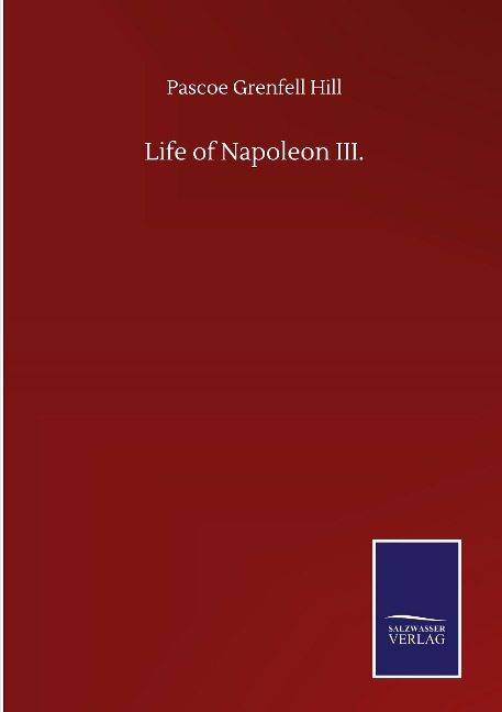 Life of Napoleon III.