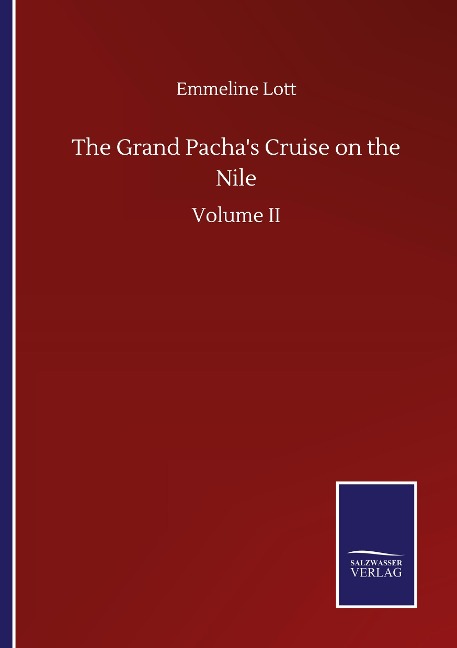 The Grand Pachas Cruise on the Nile: Volume II