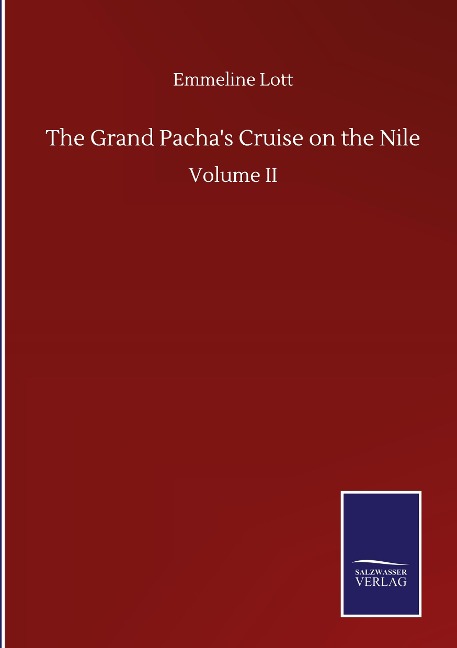 The Grand Pachas Cruise on the Nile: Volume II