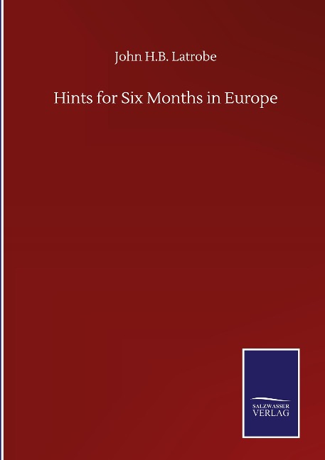 Hints for Six Months in Europe