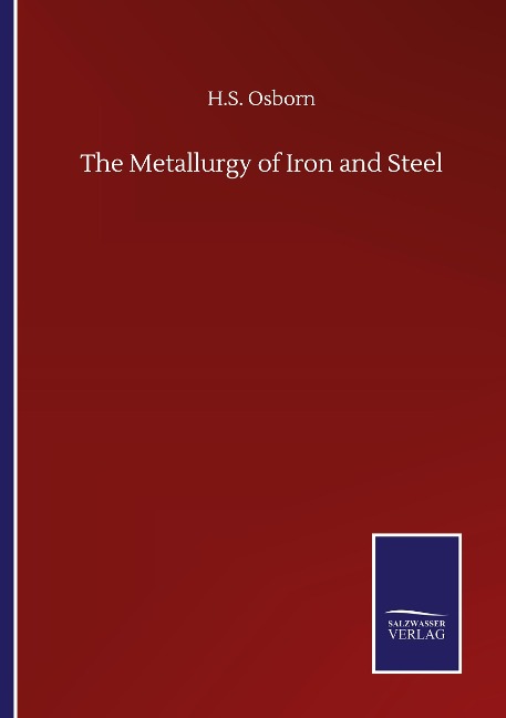 The Metallurgy of Iron and Steel