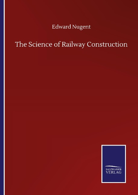 The Science of Railway Construction