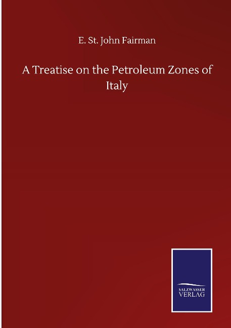 A Treatise on the Petroleum Zones of Italy