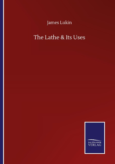 The Lathe & Its Uses