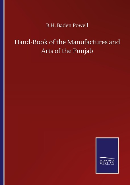 Hand-Book of the Manufactures and Arts of the Punjab