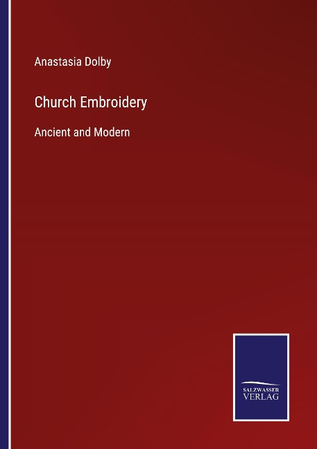 Church Embroidery: Ancient and Modern