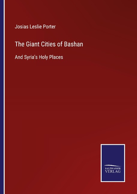 The Giant Cities of Bashan: And Syrias Holy Places