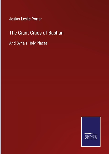 The Giant Cities of Bashan: And Syrias Holy Places