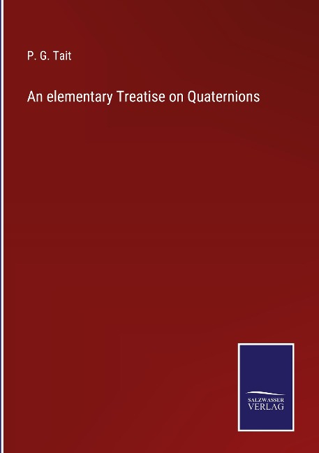 An elementary Treatise on Quaternions