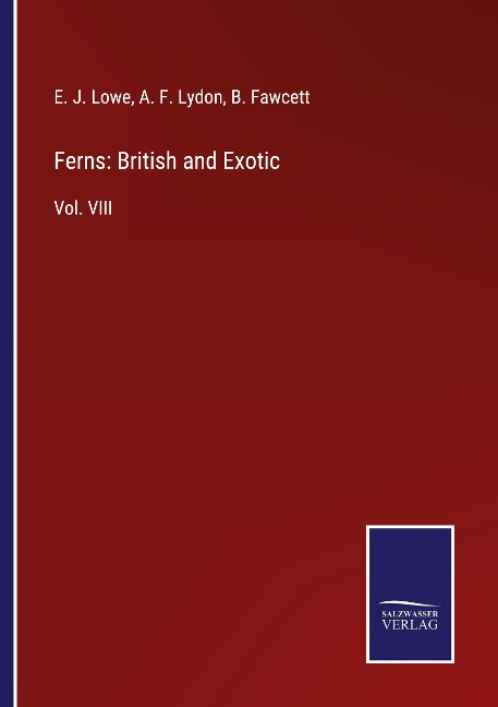 Ferns: British and Exotic: Vol. VIII