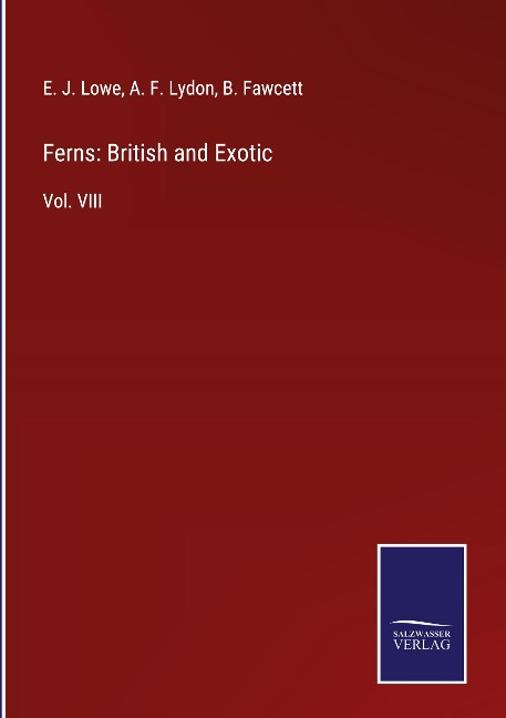 Ferns: British and Exotic: Vol. VIII