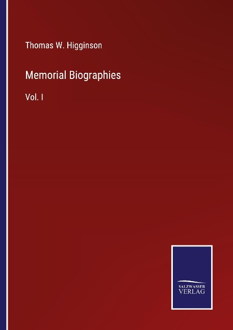 Memorial Biographies: Vol. I
