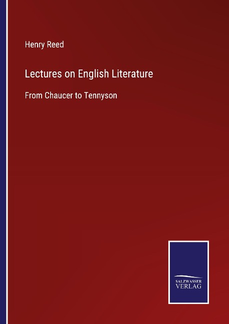 Lectures on English Literature: From Chaucer to Tennyson