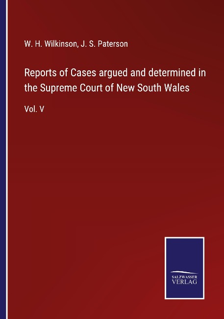 Reports of Cases argued and determined in the Supreme Court of New South Wales: Vol. V