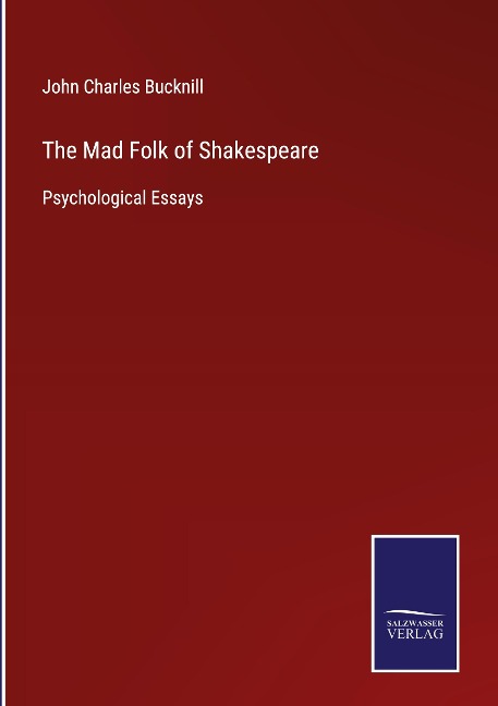 The Mad Folk of Shakespeare: Psychological Essays