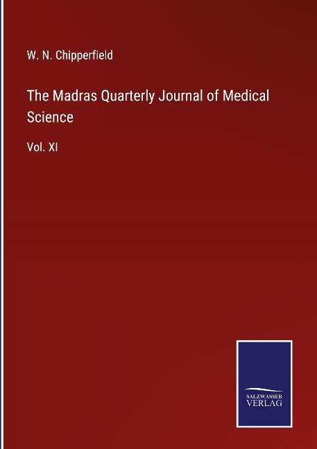 The Madras Quarterly Journal of Medical Science: Vol. XI