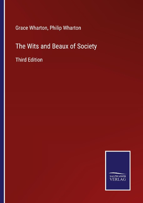 The Wits and Beaux of Society: Third Edition
