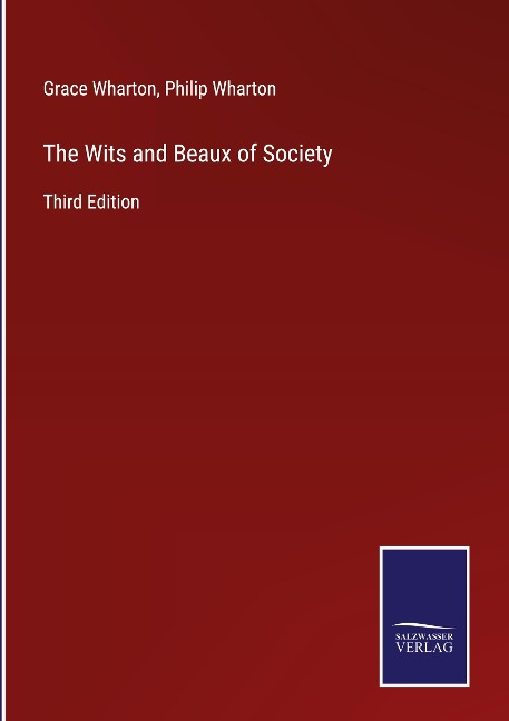 The Wits and Beaux of Society: Third Edition
