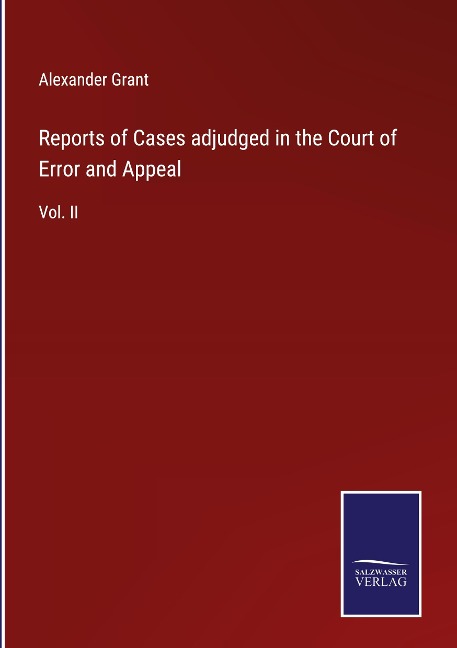 Reports of Cases adjudged in the Court of Error and Appeal: Vol. II