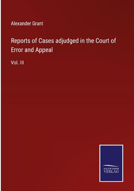 Reports of Cases adjudged in the Court of Error and Appeal: Vol. III