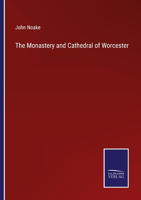 The Monastery and Cathedral of Worcester