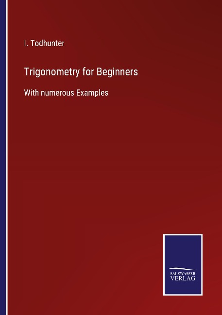Trigonometry for Beginners: With numerous Examples