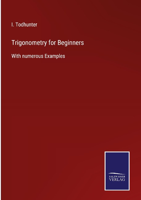 Trigonometry for Beginners: With numerous Examples
