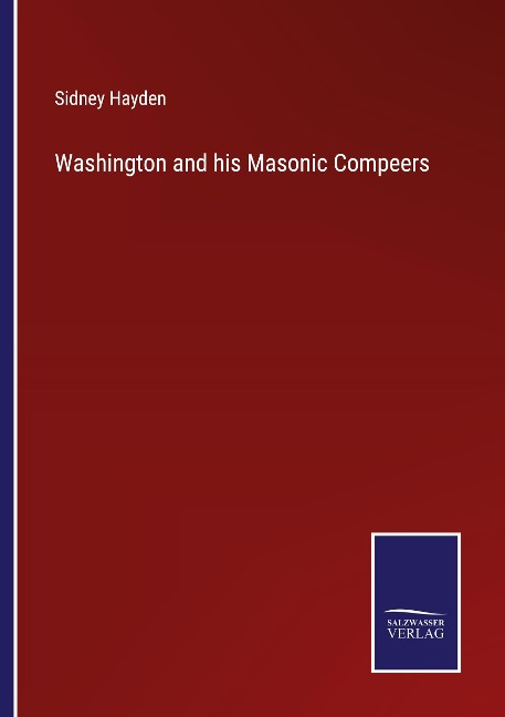 Washington and his Masonic Compeers