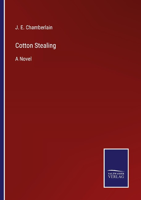 Cotton Stealing: A Novel