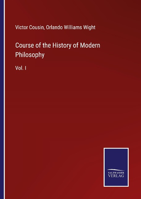 Course of the History of Modern Philosophy: Vol. I