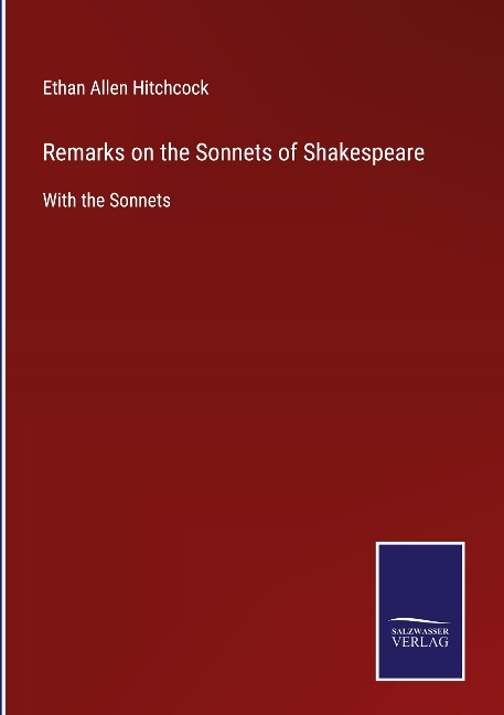 Remarks on the Sonnets of Shakespeare: With the Sonnets
