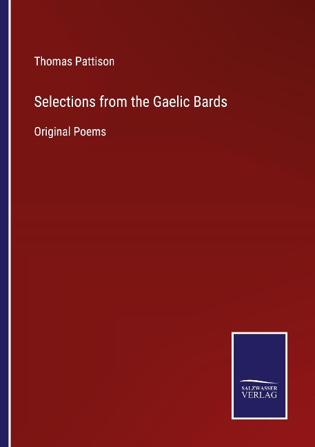 Selections from the Gaelic Bards: Original Poems