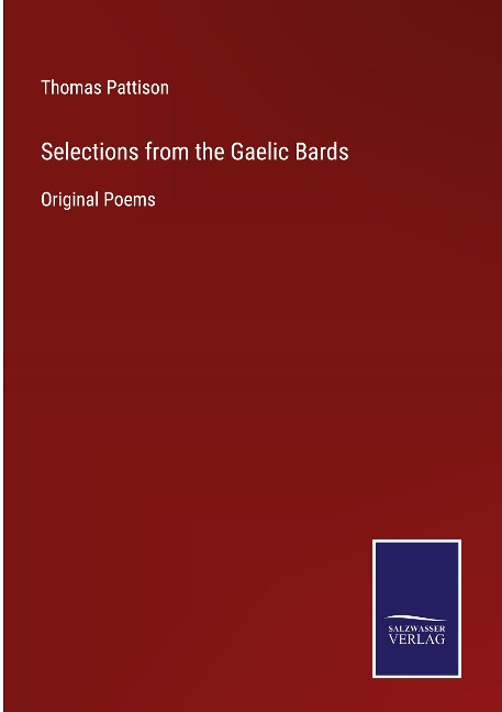 Selections from the Gaelic Bards: Original Poems