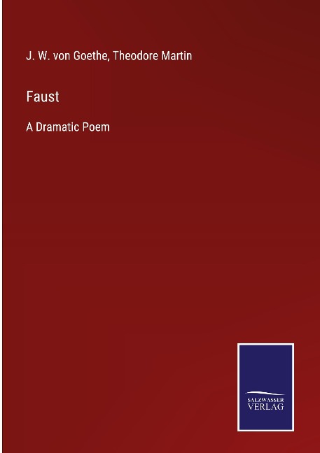 Faust: A Dramatic Poem