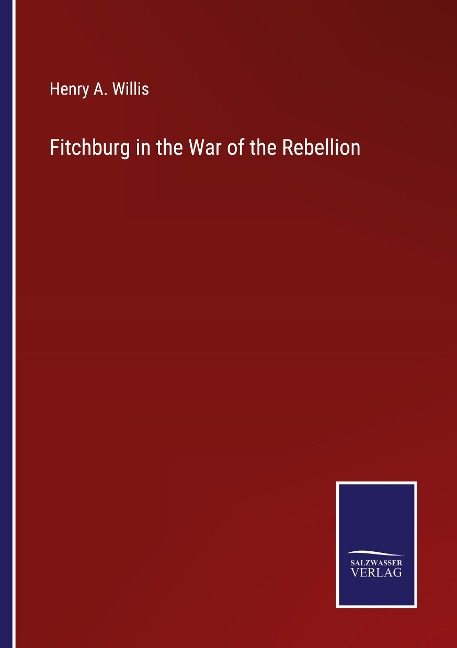 Fitchburg in the War of the Rebellion