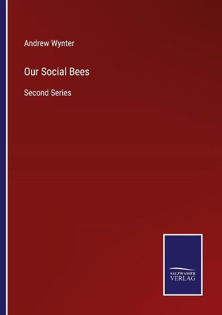Our Social Bees: Second Series