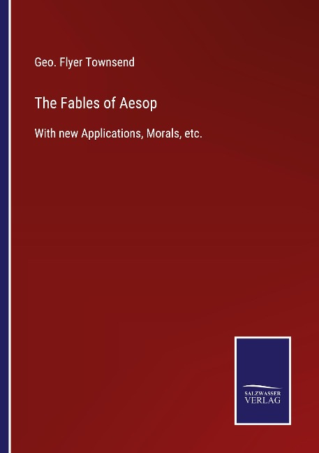The Fables of Aesop: With new Applications, Morals, etc.