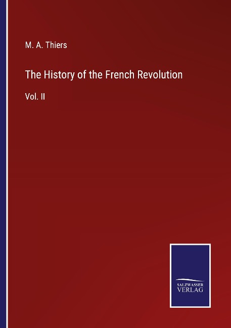 The History of the French Revolution: Vol. II