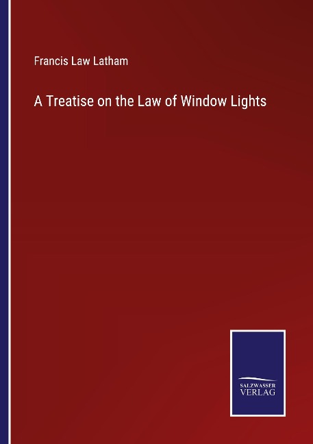 A Treatise on the Law of Window Lights