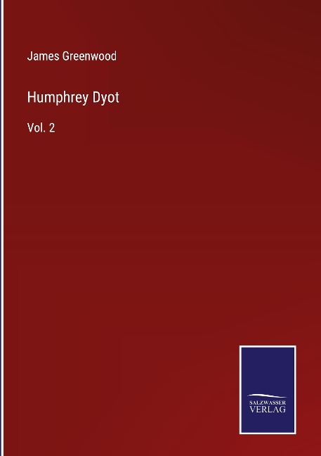 Humphrey Dyot: Vol. 2