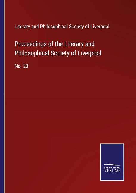 Proceedings of the Literary and Philosophical Society of Liverpool: No. 20