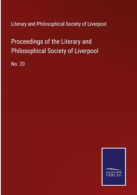 Proceedings of the Literary and Philosophical Society of Liverpool: No. 20