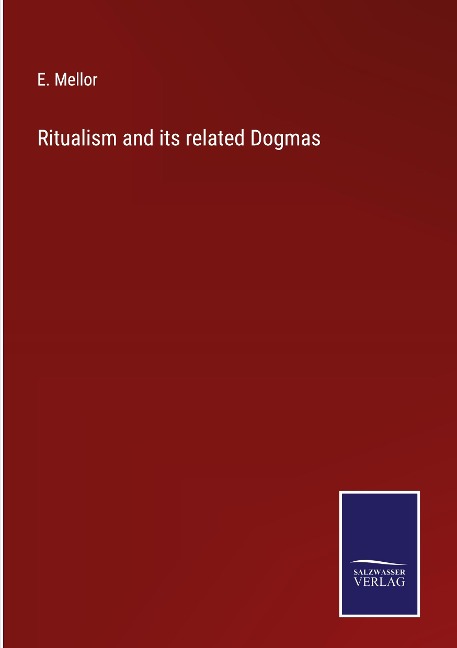 Ritualism and its related Dogmas
