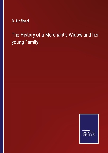 The History of a Merchants Widow and her young Family