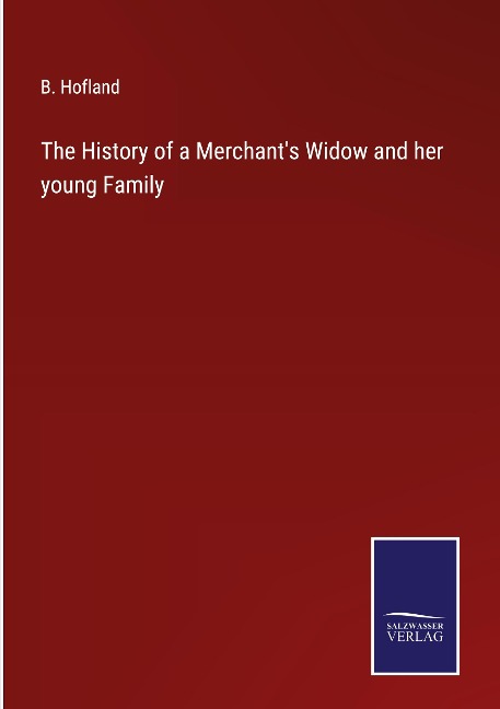 The History of a Merchants Widow and her young Family