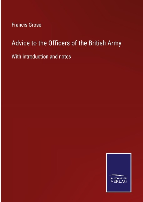 Advice to the Officers of the British Army: With introduction and notes