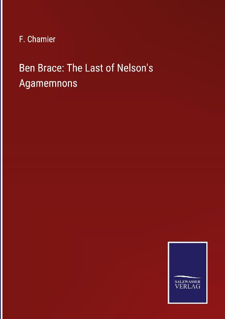 Ben Brace: The Last of Nelsons Agamemnons