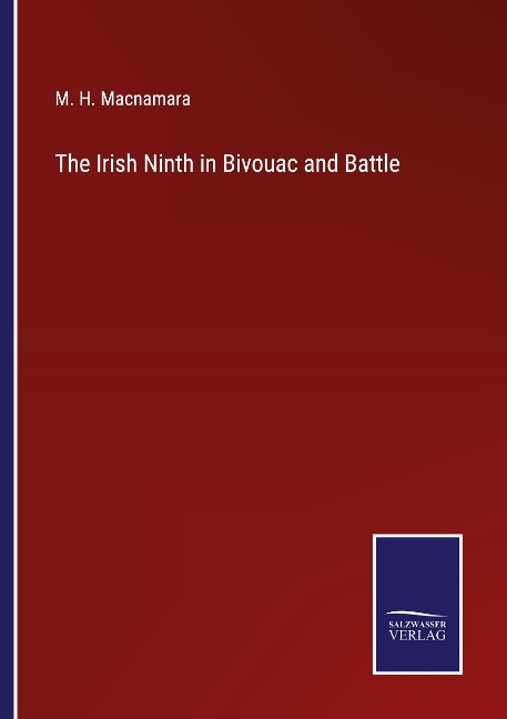The Irish Ninth in Bivouac and Battle