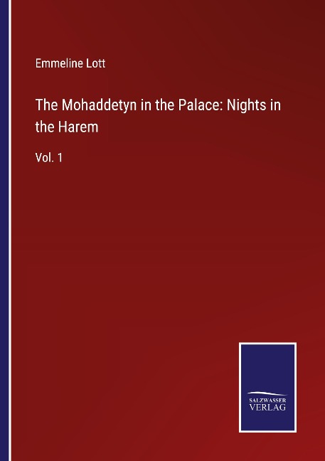 The Mohaddetyn in the Palace: Nights in the Harem: Vol. 1